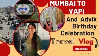 Mumbai  to Vapi travel by train #Birthday party | मुंबई से वापी  कैसे जाये #vapi #Ritu Elegant