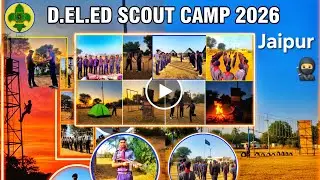 D.El.Ed scout camp 🏕 #bstc2026 #rajasthan 