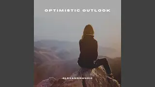 Optimistic Outlook