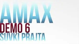 Amax Demo 6 - SUVKI PRAJTA