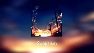 Solipsism