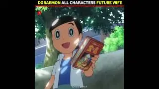 Doraemon all Characters Future Wife || #shorts #viralshorts #doraemon