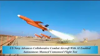 US Navy Advances Collaborative Combat Aircraft AI Enabled Autonomous Manned Unmanned Flight Test