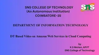 DT Based Video on Amazon Web Services in Cloud Computing |Cloud Computing|SNS Institutions