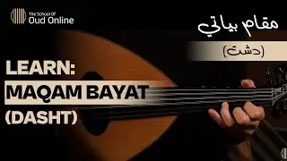 مقام بياتي (دشت) | Maqam Bayat (Dasht) – Oud Lesson for Advanced Players