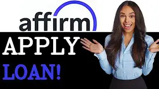 How To Apply For Affirm Loan (2025)