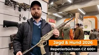 Jagd & Hund 2026: Die Repetierb&uuml;chsen CZ 600+