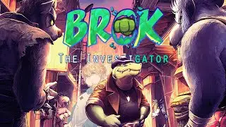 BROK the InvestiGator [Part 9]