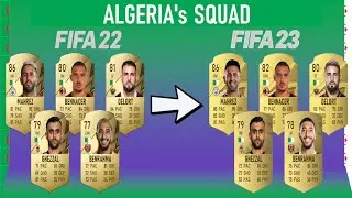 Algeria squad evolution from FIFA 22 to FIFA 23 | FUT Cards