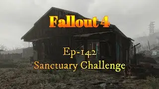 Fallout 4 Ep-142 Greenhouse Completed nearly