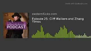 The easternKicks Podcast episode 25: Cliff Walkers and Zhang Yimou