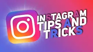 Instagram tips and tricks | 2021 | Insta 101