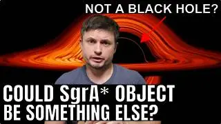 What if SgrA* Is Not Actually a Supermassive Black Hole?