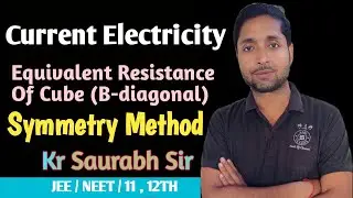 Equivalent Resistance of a Cube (Body Diagonal) | Best Symmetry Method Trick! 🚀