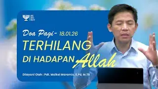 DOA PAGI | Pdt. Maikel Maramis, S.Pd, M.Th | 18 Januari 2026 | 05:00 WITA
