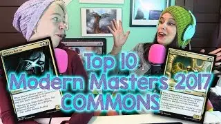 The Top 10 Best COMMONS to Draft in Modern Masters 2017 | Magic the Gathering (MtG)