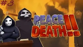 peace death #3! way to purgatory?