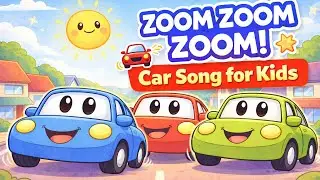 The Cars on the Road Go Zoom Zoom Zoom 🚗 | Fun Learning Cars Song for Kids