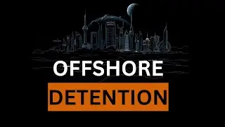 OFFSHORE DETENTION: THE SHOCKING TRUTH BEHIND AUSTRALIA'S REFUGEE POLICY