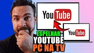 Como ESPELHAR o YOUTUBE na TV pelo PC ou NOTEBOOK? Aprenda PASSO A PASSO!