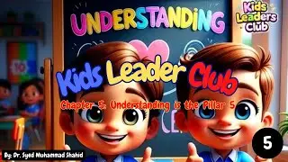 How to Teach Understanding to Kids | Leadership Lessons for Children