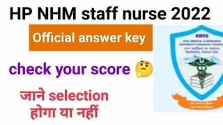 NHM Hp staff nurse 2022 official answer key|||check your score||@nursingadream