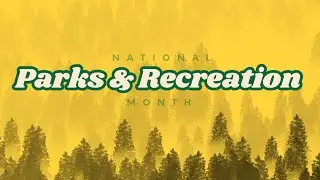 National Parks & Recreation Month