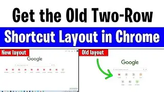 How to Get the Old Two-Row Shortcut Layout Back on Chrome's New Tab Page | Customize chrome homepage