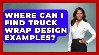 Where Can I Find Truck Wrap Design Examples? - Big Truck Lovers
