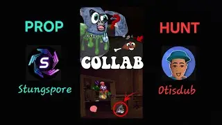 Stungspore and @Otisdub Prop Hunt Collab! 🥳