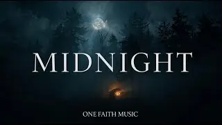 MIDNIGHT &mdash; Live Worship Album by One Faith Music | Healing, Revival & Midnight Praise