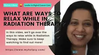 What are ways to relax while in Radiation Therapy?
