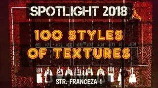 100 STYLES OF TEXTURES - Spotlight 2018 - Strada Franceza 1