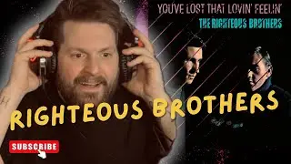 MY FIRST TIME HEARING THE RIGHTEOUS BROTHERS “YOU’VE LOST THAT LOVING FEELING” 