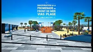 Inauguration de la Promenade du Front de Mer - 15 Juillet 2019 - vias Plage