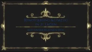 Renovierung & Umzug in 21 Tagen - Unser Kleiner Hof Osterode am Harz