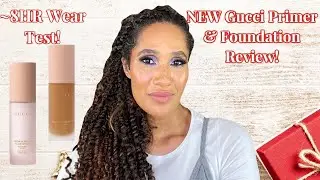 NEW GUCCI Silk Priming Serum & Natural Finish Fluid Foundation! | Shade 350W | ~ 8HR Wear Test!