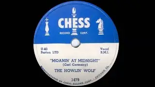 Howlin Wolf -  Moanin' At Midnight