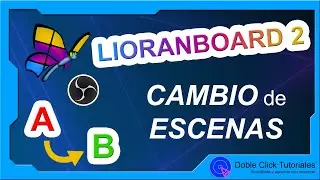 🔀 Cómo Cambiar de Escena en OBS Studio con LioranBoard 2