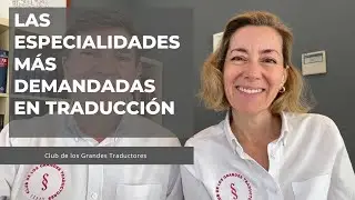 📈 Las especialidades más demandadas en traducción