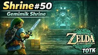Shrine #50 &ndash; Gemimik Shrine | The Legend of Zelda: Tears of the Kingdom (TOTK)