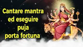Cantare mantra ed eseguire puja porta fortuna