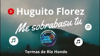 💥💥Huguito Florez_Me Sobrabas tu 💥(remix)@huguitofloresoficial @guaracha420 