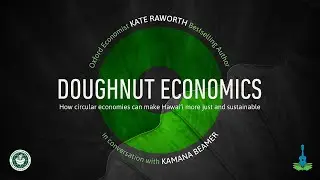Kate Raworth & Kamana Beamer: Doughnut Economics