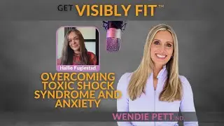 Overcoming Toxic Shock Syndrome and Anxiety: Hallie Fuglestad's Story | EP 145