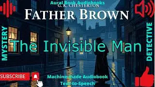 The Invisible Man By G  K  Chesterton Audiobook
