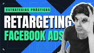 💰 RETARGETING en FACEBOOK ADS | 5 ESTRATEGIAS (PROBADAS) para OPTIMIZAR tus CAMPAÑAS en 2022🚀