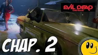 Evil dead the game Deluxe Edition Mission Chapter 2 Walkthrough [Party Down Brutal Game].