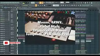Manse, ARWV, & Label Style Progressive House Template | FL Studio Project
