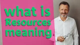 Resources | Meaning of resources 📖 📖 📖 📖 📖